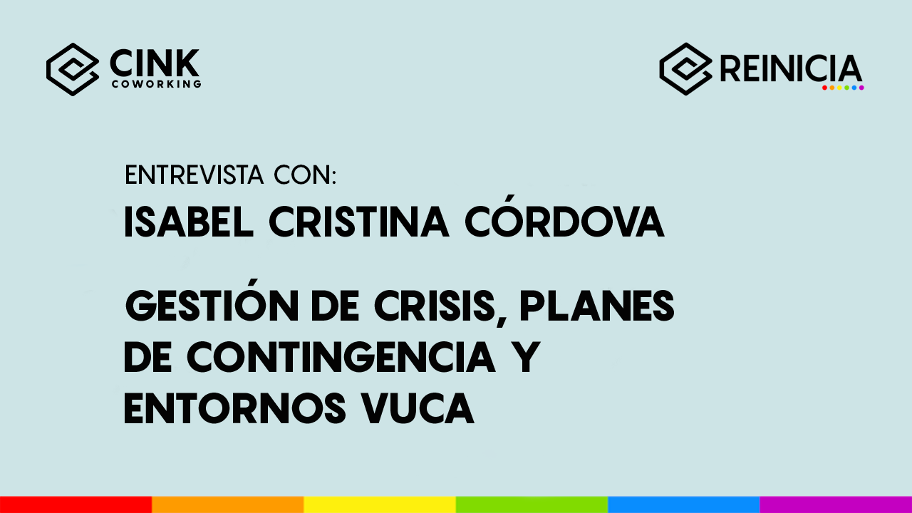Gestión de crisis, planes de contingencia y entornos VUCA | REINICIA